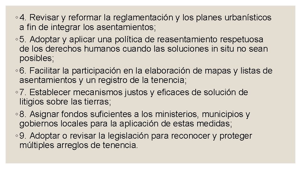 ◦ 4. Revisar y reformar la reglamentación y los planes urbanísticos a fin de