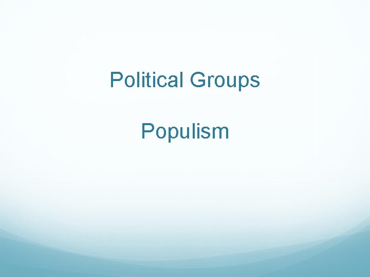 Political Groups Populism 