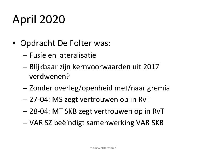 April 2020 • Opdracht De Folter was: – Fusie en lateralisatie – Blijkbaar zijn April 2020 • Opdracht De Folter was: – Fusie en lateralisatie – Blijkbaar zijn