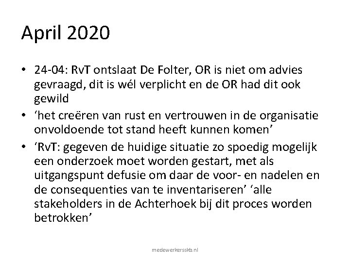 April 2020 • 24 -04: Rv. T ontslaat De Folter, OR is niet om April 2020 • 24 -04: Rv. T ontslaat De Folter, OR is niet om