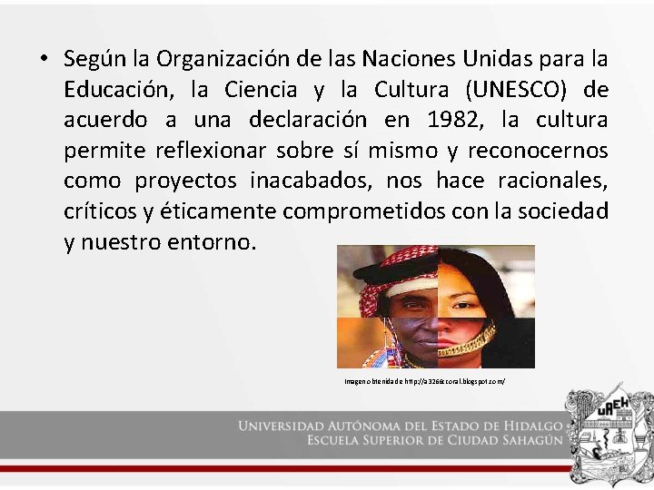  • Según la Organización de las Naciones Unidas para la Educación, la Ciencia