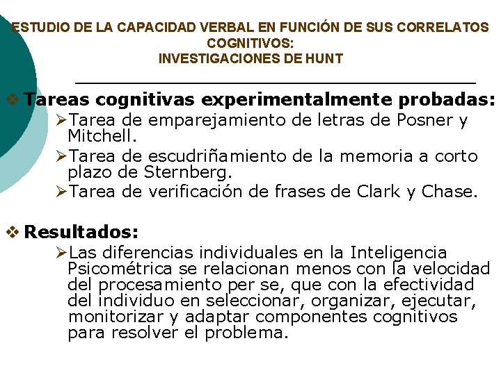 ESTUDIO DE LA CAPACIDAD VERBAL EN FUNCIÓN DE SUS CORRELATOS COGNITIVOS: INVESTIGACIONES DE HUNT