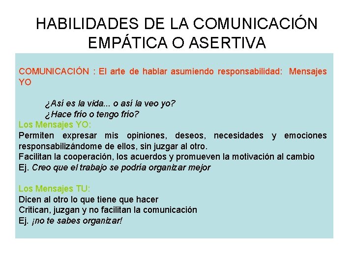 HABILIDADES DE LA COMUNICACIÓN EMPÁTICA O ASERTIVA COMUNICACIÓN : El arte de hablar asumiendo