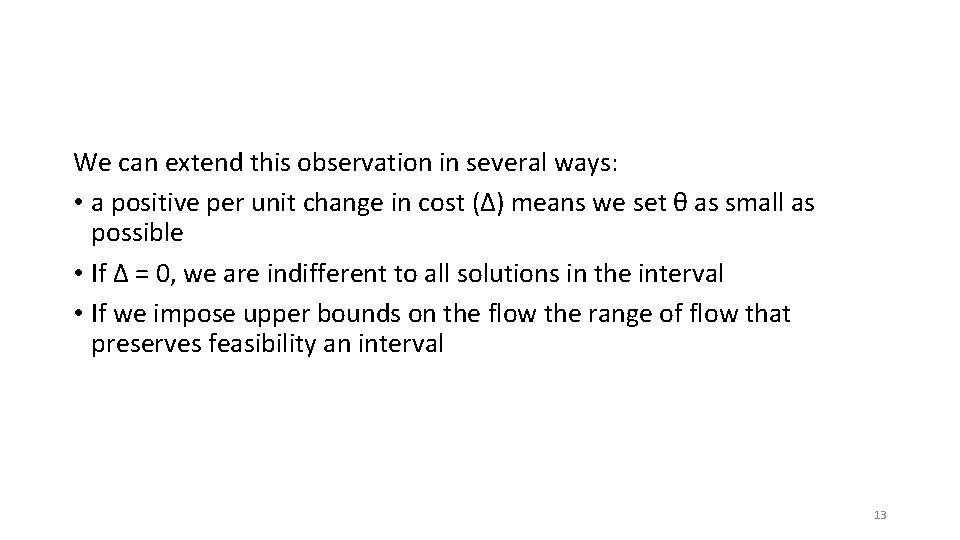 We can extend this observation in several ways: • a positive per unit change