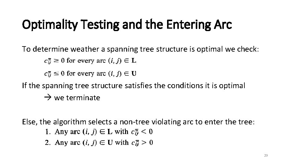 Optimality Testing and the Entering Arc To determine weather a spanning tree structure is