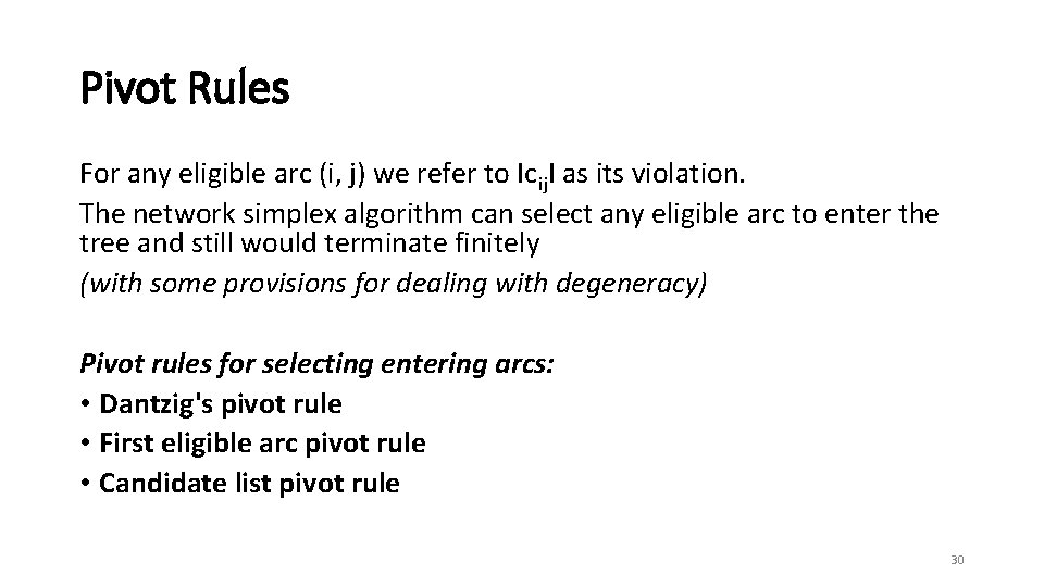 Pivot Rules For any eligible arc (i, j) we refer to Icij. I as