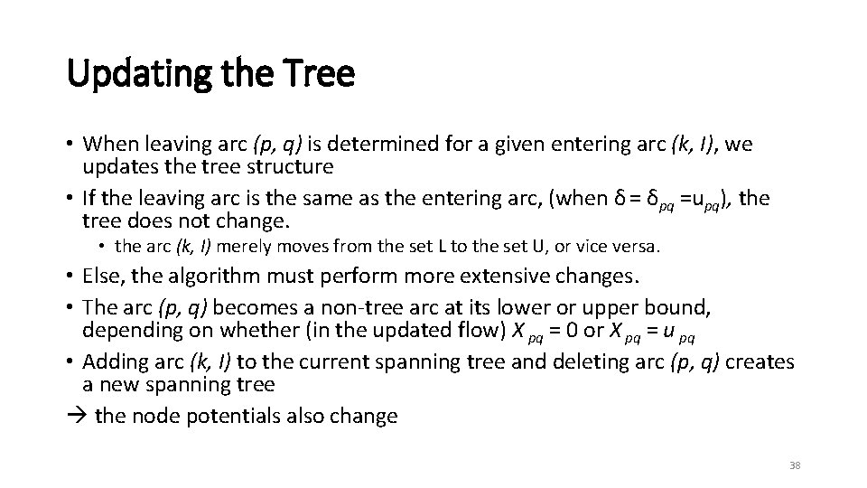 Updating the Tree • When leaving arc (p, q) is determined for a given