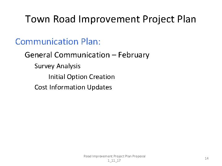 Town Road Improvement Project Plan Communication Plan: General Communication – February Survey Analysis Initial