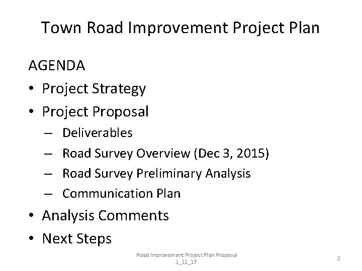 Town Road Improvement Project Plan AGENDA • Project Strategy • Project Proposal – –