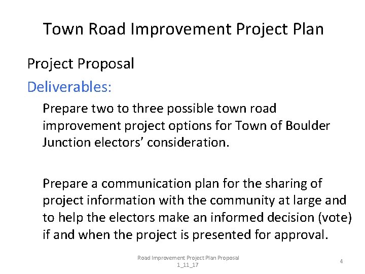 Town Road Improvement Project Plan Project Proposal Deliverables: Prepare two to three possible town