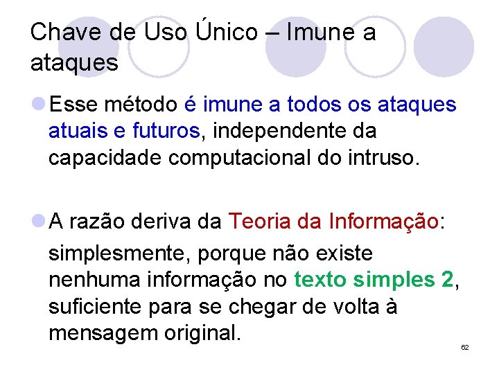 Chave de Uso Único – Imune a ataques l Esse método é imune a