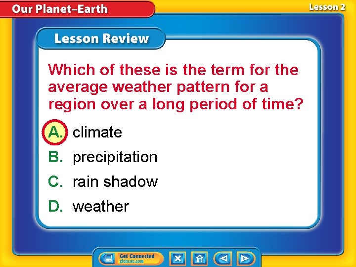 Which of these is the term for the average weather pattern for a region
