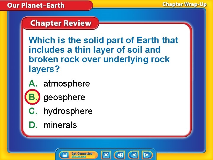 Which is the solid part of Earth that includes a thin layer of soil