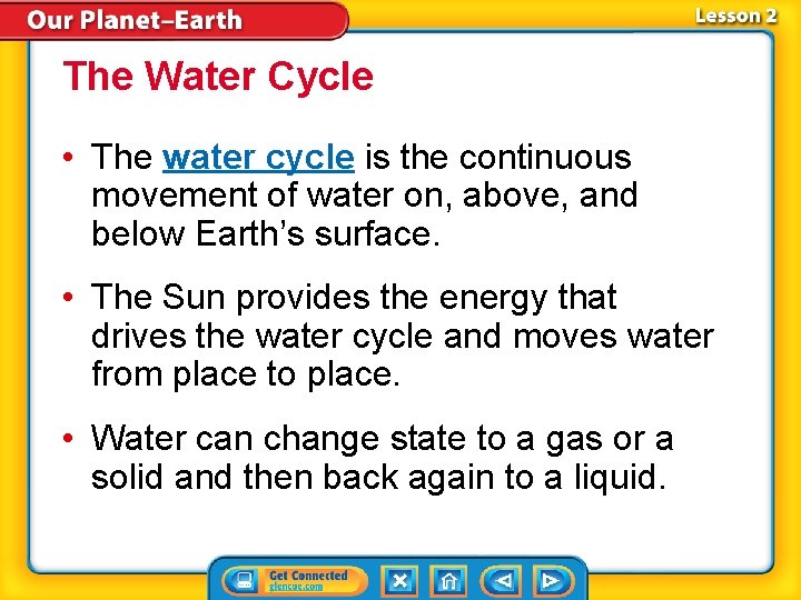 The Water Cycle • The water cycle is the continuous movement of water on,