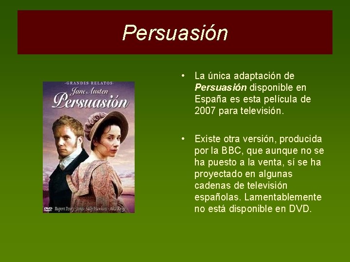 Persuasión • La única adaptación de Persuasión disponible en España es esta película de