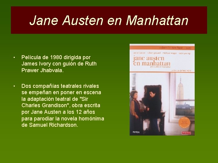 Jane Austen en Manhattan • Película de 1980 dirigida por James Ivory con guión