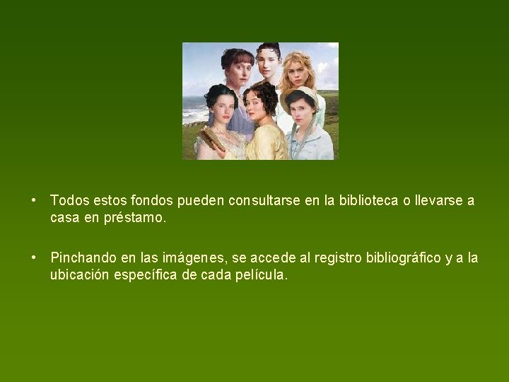  • Todos estos fondos pueden consultarse en la biblioteca o llevarse a casa