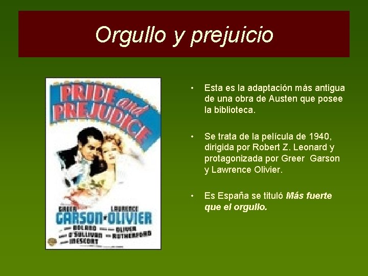 Orgullo y prejuicio • Esta es la adaptación más antigua de una obra de