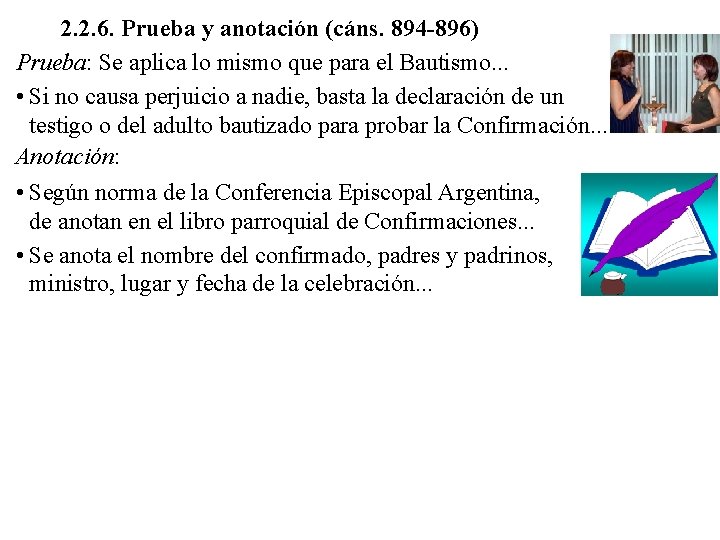 2. 2. 6. Prueba y anotación (cáns. 894 -896) Prueba: Se aplica lo mismo