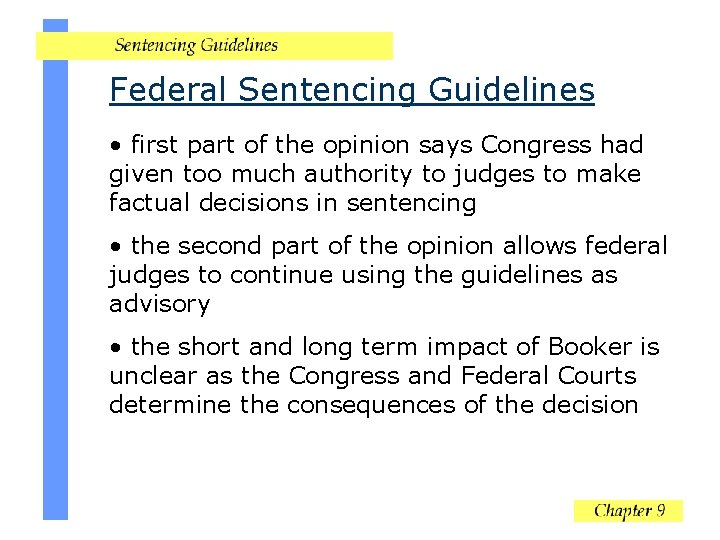 Federal Sentencing Guidelines • first part of the opinion says Congress had given too