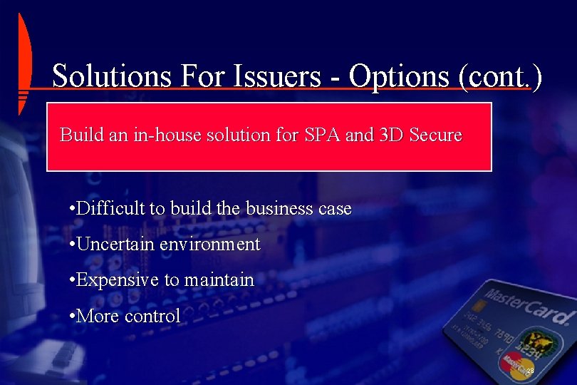 Solutions For Issuers - Options (cont. ) Build an in-house solution for SPA and