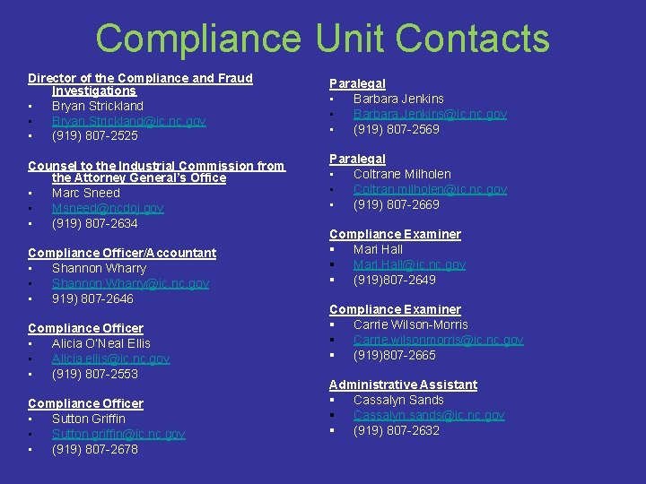 Compliance Unit Contacts Director of the Compliance and Fraud Investigations • Bryan Strickland •