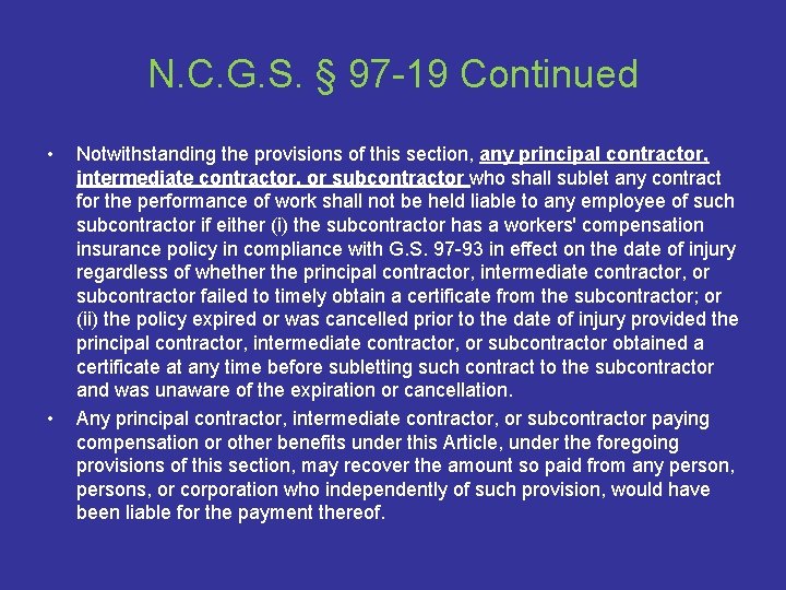 N. C. G. S. § 97 -19 Continued • • Notwithstanding the provisions of