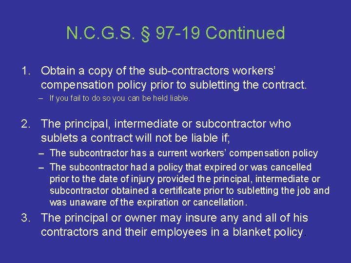 N. C. G. S. § 97 -19 Continued 1. Obtain a copy of the