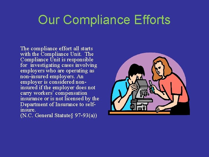 Our Compliance Efforts The compliance effort all starts with the Compliance Unit. The Compliance