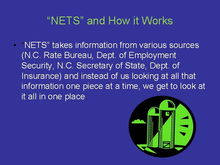 “NETS” and How it Works • “NETS” takes information from various sources (N. C.