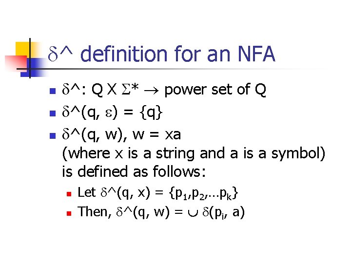  ^ definition for an NFA n n n ^: Q X * power