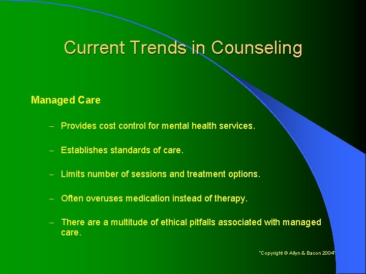 Current Trends in Counseling Managed Care – Provides cost control for mental health services.