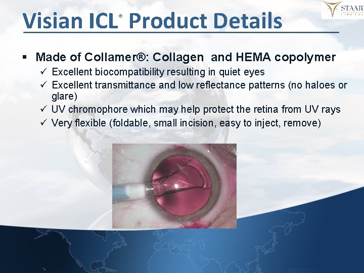 Visian ICL Product Details ® § Made of Collamer®: Collagen and HEMA copolymer ü