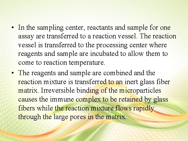  • In the sampling center, reactants and sample for one assay are transferred