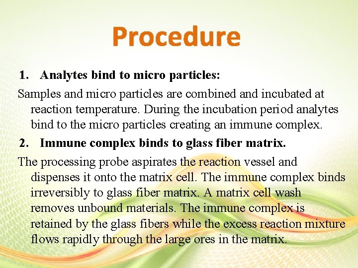 Procedure 1. Analytes bind to micro particles: Samples and micro particles are combined and