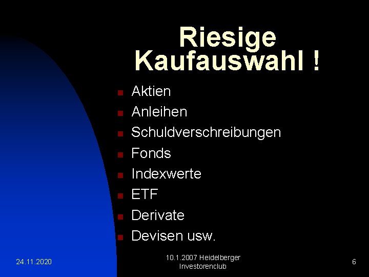 Riesige Kaufauswahl ! n n n n 24. 11. 2020 Aktien Anleihen Schuldverschreibungen Fonds