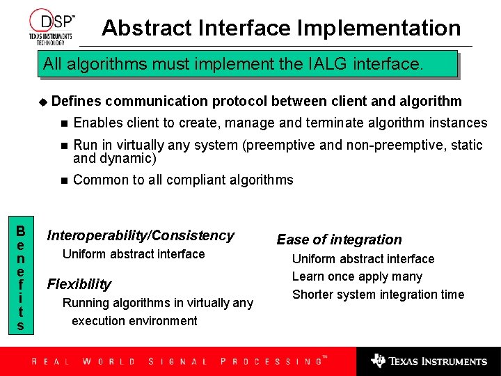 Abstract Interface Implementation All algorithms must implement the IALG interface. u Defines B e