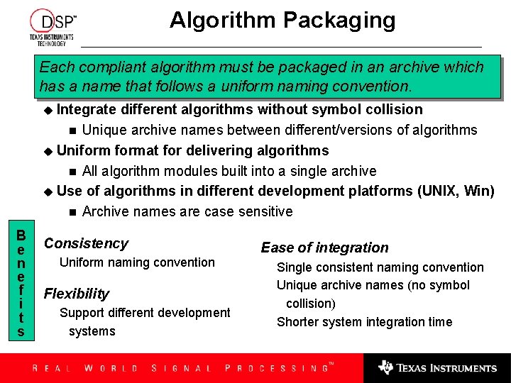Algorithm Packaging Each compliant algorithm must be packaged in an archive which has a