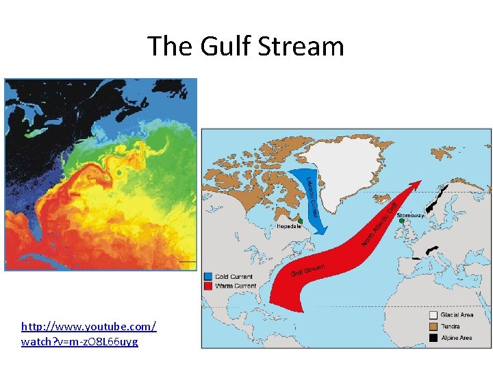 The Gulf Stream http: //www. youtube. com/ watch? v=m-z. O 8 L 66 uyg