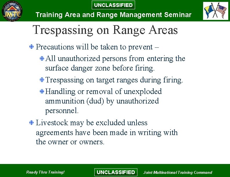 UNCLASSIFIED Training Area and Range Management Seminar Trespassing on Range Areas Precautions will be UNCLASSIFIED Training Area and Range Management Seminar Trespassing on Range Areas Precautions will be