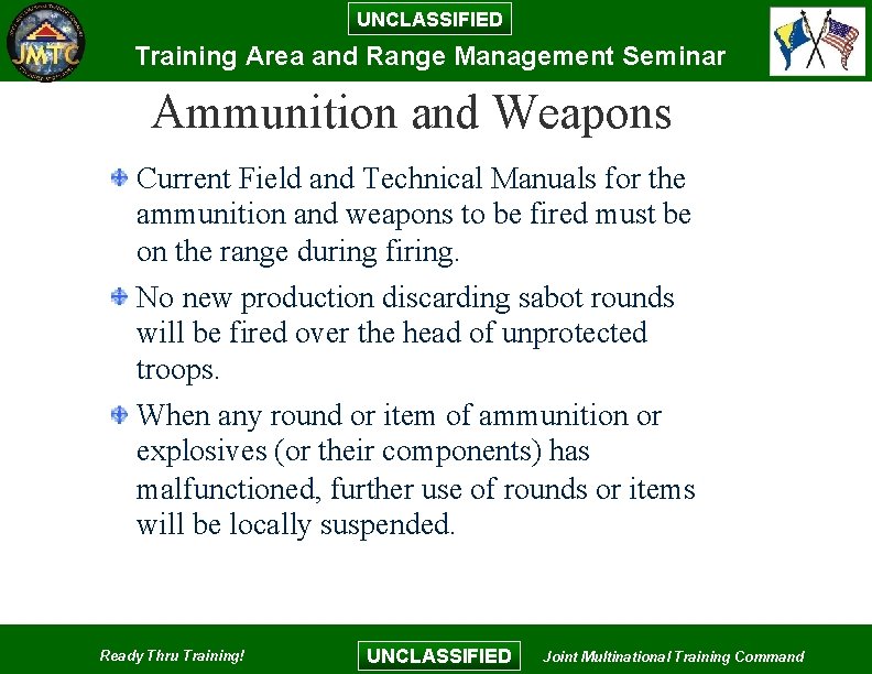 UNCLASSIFIED Training Area and Range Management Seminar Ammunition and Weapons Current Field and Technical UNCLASSIFIED Training Area and Range Management Seminar Ammunition and Weapons Current Field and Technical