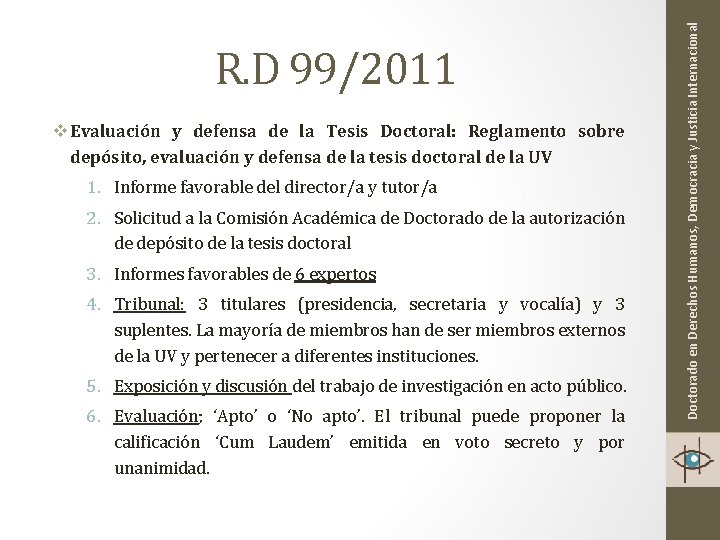 v Evaluación y defensa de la Tesis Doctoral: Reglamento sobre depósito, evaluación y defensa