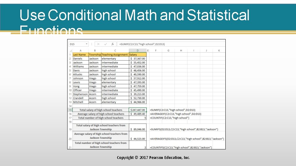 Use Conditional Math and Statistical Functions Copyright © 2017 Pearson Education, Inc. 