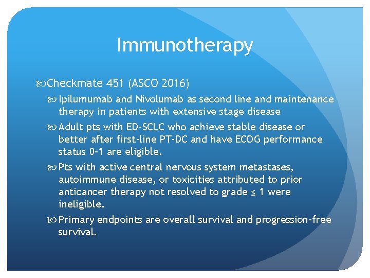 Immunotherapy Checkmate 451 (ASCO 2016) Ipilumumab and Nivolumab as second line and maintenance therapy
