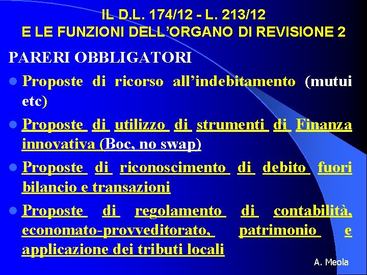 IL D. L. 174/12 - L. 213/12 E LE FUNZIONI DELL’ORGANO DI REVISIONE 2