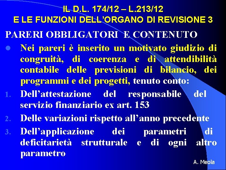 IL D. L. 174/12 – L. 213/12 E LE FUNZIONI DELL’ORGANO DI REVISIONE 3