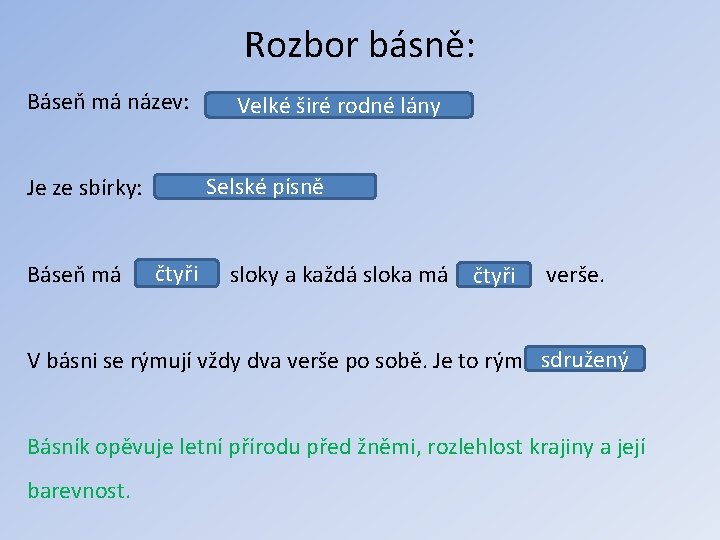 Rozbor básně: Báseň má název: Selské písně Je ze sbírky: Báseň má Velké širé