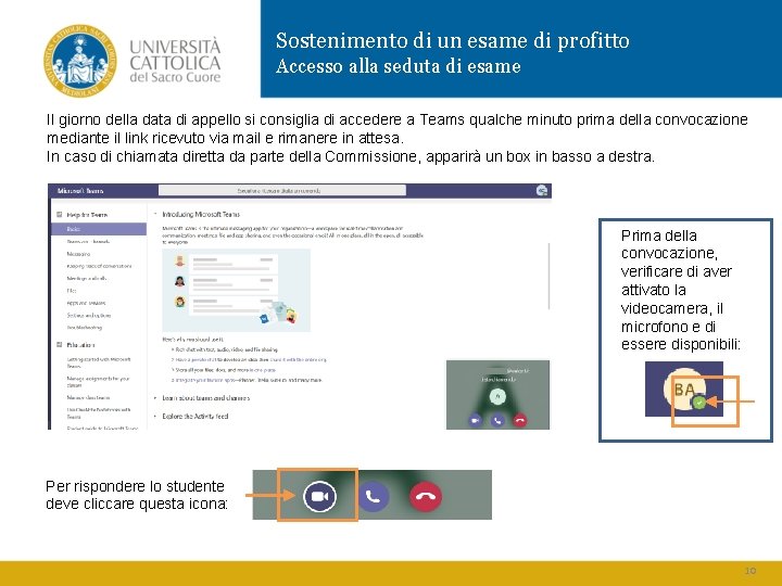Sostenimento di un esame di profitto Accesso alla seduta di esame Il giorno della