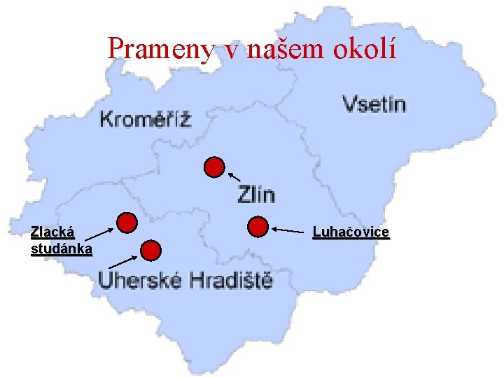 Prameny v našem okolí Zlacká studánka Luhačovice 