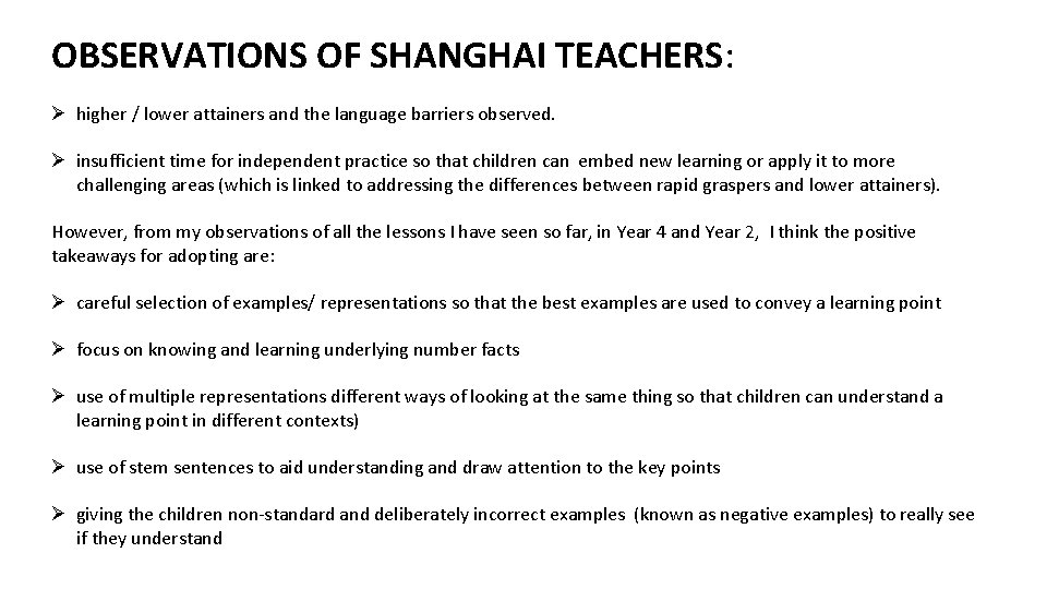 OBSERVATIONS OF SHANGHAI TEACHERS: Ø higher / lower attainers and the language barriers observed.